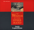 The Wisdom of Your Other Hand - cassette tapes